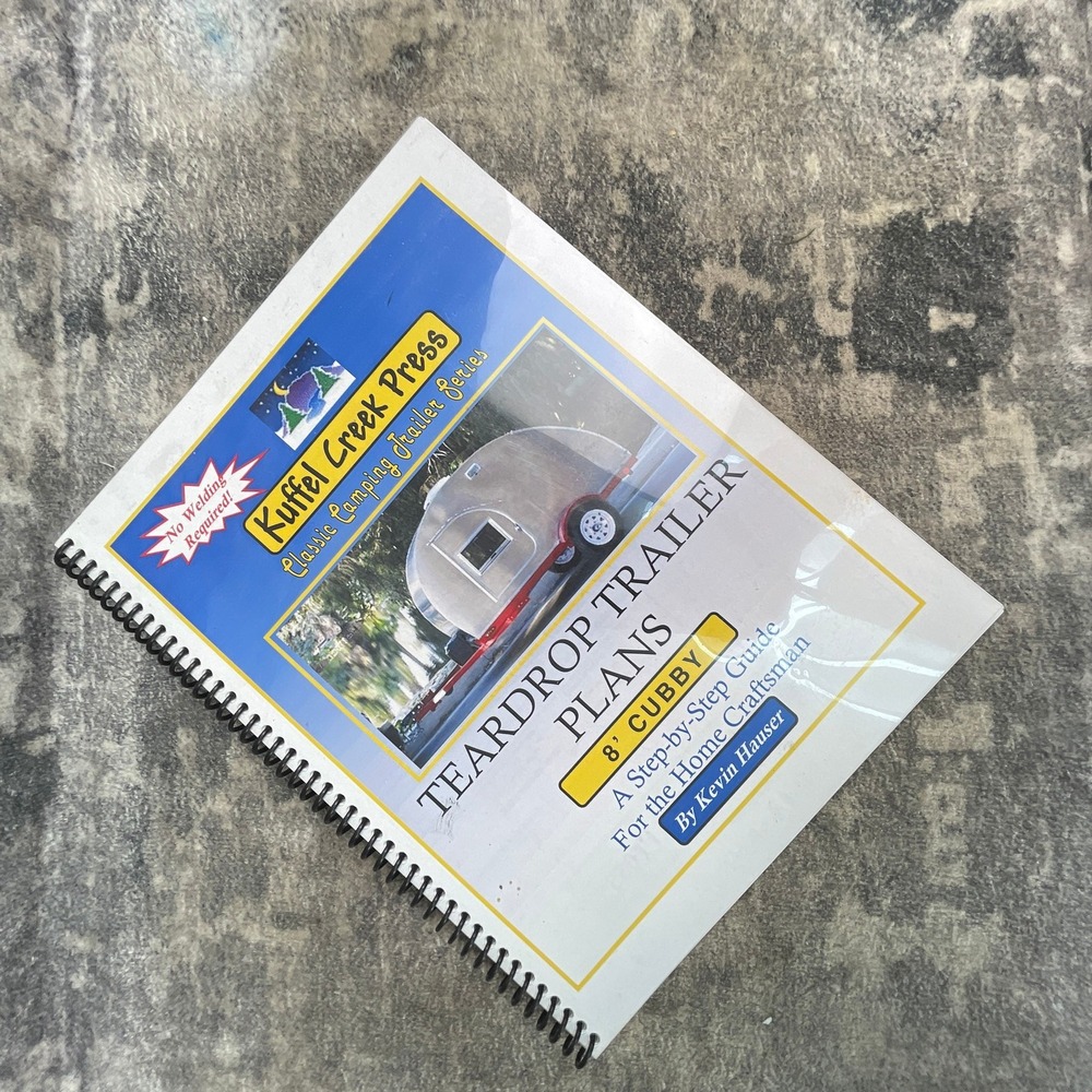 Teardrop Trailer Plans 8' Cubby Guide Kevin Hauser Kuffel Creek Press Book